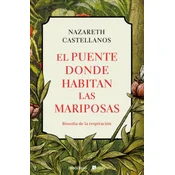El Puente Donde Habitan Las Mariposas / The Bridge Where Butterflies Dwell