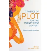 A Poetics of Plot for the Twenty-First Century