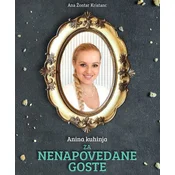 Anina kuhinja za nenapovedane goste - Ana Žontar Kristanc