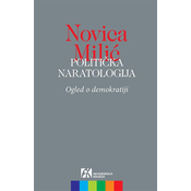 Politicka naratologija: ogled o demokratiji