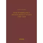 Der Pfarrklerus im Hochstift Fulda 1500-1650
