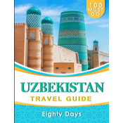 UZBEKISTAN Travel Guide: 100 Must Do!
