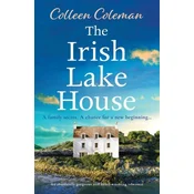 The Irish Lake House: An absolutely gorgeous and heart-warming romance