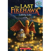 Lullaby Lake: A Branches Book (The Last Firehawk #4)