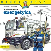 Mam przyjaciela energetyka. Mądra Mysz
