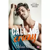 Bellamy Creek T.3 Call me crazy