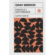 Gray Mirror: Fascicle I: Disturbance