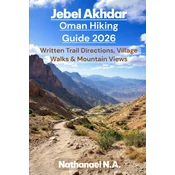 JEBEL AKHDAR, OMAN HIKING GUIDE 2026