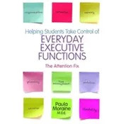 Helping Students Take Control of Everyday Executive Functions