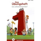 Das Übungsheft Mathematik Klasse 1 - Überarbeitete Neuauflage