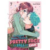 It Takes More Than a Pretty Face to Fall in Love Vol. 7