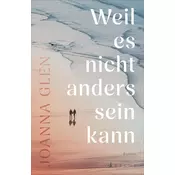 Weil es nicht anders sein kann