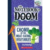 Chomp of the Meat-Eating Vegetables: A Branches Book (The Notebook of Doom #4)