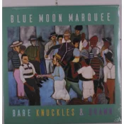 Blue Moon Marquee - Bare Knuckles & Brawn (LP)