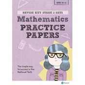 Revise Key Stage 2 SATs Mathematics Revision Practice Papers