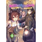 The Brilliant Healers New Life in the Shadows: Volume 4 (Light Novel)