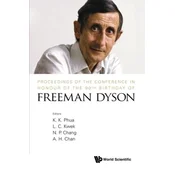 Proceedings Of The Conference In Honour Of The 90th Birthday Of Freeman Dyson