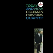 Coleman Hawkins Quartet - Today And Now (Reissue) (LP)