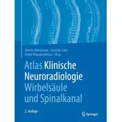 Atlas Klinische Neuroradiologie Wirbelsäule und Spinalkanal
