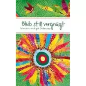 Bleib still vergnügt