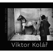 Viktor Kolár. Ostrava 1963-2024