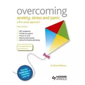 Overcoming Anxiety, Stress and Panic: A Five Areas Approach, Third Edition