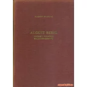AUGUST BEBEL I BORBE U NJEMACKOJ SOCIJALDEMOKRACIJI