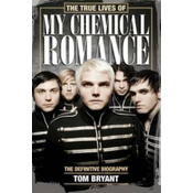 True Lives of My Chemical Romance