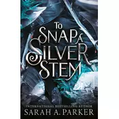 To Snap a Silver Stem