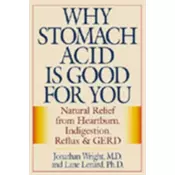 Why Stomach Acid Is Good for You