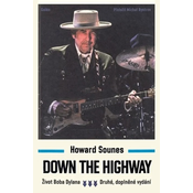 Down The Highway - Život Boba Dylana
