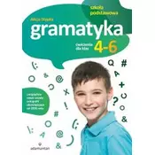 Gramatyka. Ćwiczenia dla klas 4-6 SP
