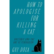 How to Apologise for Killing a Cat