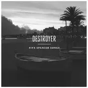 Destroyer - Five Spanish Songs (EP)