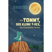 Wie Tommy, der kleine T-Rex, das Einschlafen lernte