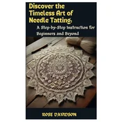 Discover the Timeless Art of Needle Tatting