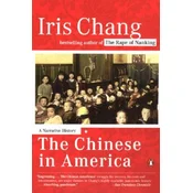The Chinese in America: A Narrative History