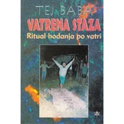 VATRENA STAZA - RITUAL HODANJA PO VATRI