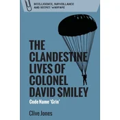 The Clandestine Lives of Colonel David Smiley