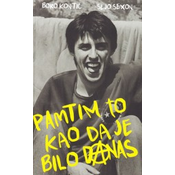 Pamtim to kao da je bilo danas