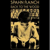 Spahn Ranch - Back To The Wood (LP)