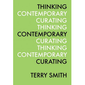 Thinking Contemporary Curating