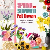Spring and Summer Felt Flowers
