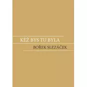 Kéž bys tu byla