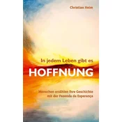 In jedem Leben gibt es Hoffnung