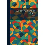 Laskers Manual of Chess