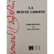 BERNSTEIN:LA BONNE CUISINE FOUR RECIPES FOR VOICE AND PIANO