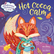 WEBHIDDENBRAND Mindfulness Moments for Kids: Hot Cocoa Calm
