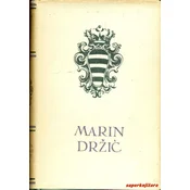 PET STOLJECA HRVATSKE KNJIŽEVNOSTI - MARIN DRŽIC - Novela od Stanca, Tirena, Skup, Dundo Maroje