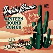 Rockin Bonnie Western Boun... - Gentle Flower (LP)